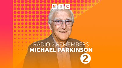 Artwork for Radio 2 Remembers Sir Michael Parkinson, featuring a photo of Michael Parkinson against an orange and red background. 